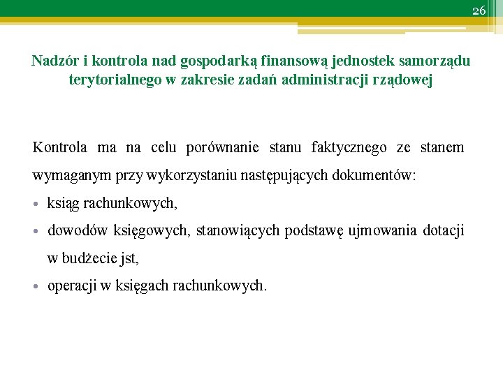 26 Nadzór i kontrola nad gospodarką finansową jednostek samorządu terytorialnego w zakresie zadań administracji