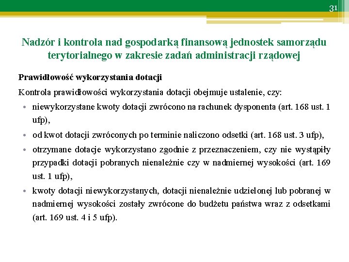 31 Nadzór i kontrola nad gospodarką finansową jednostek samorządu terytorialnego w zakresie zadań administracji