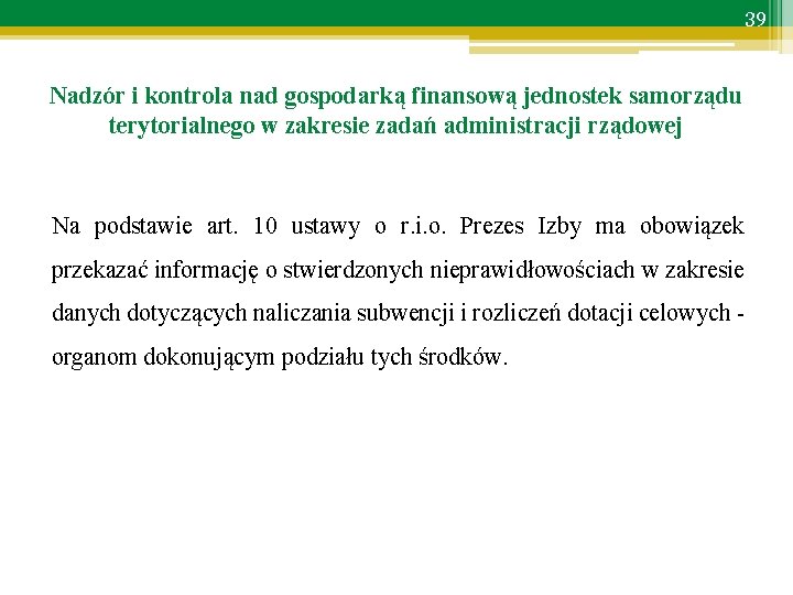 39 Nadzór i kontrola nad gospodarką finansową jednostek samorządu terytorialnego w zakresie zadań administracji