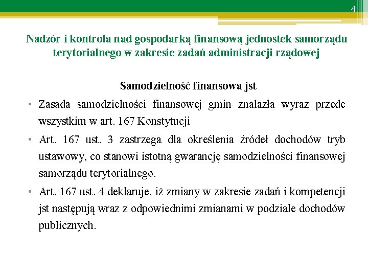 4 Nadzór i kontrola nad gospodarką finansową jednostek samorządu terytorialnego w zakresie zadań administracji