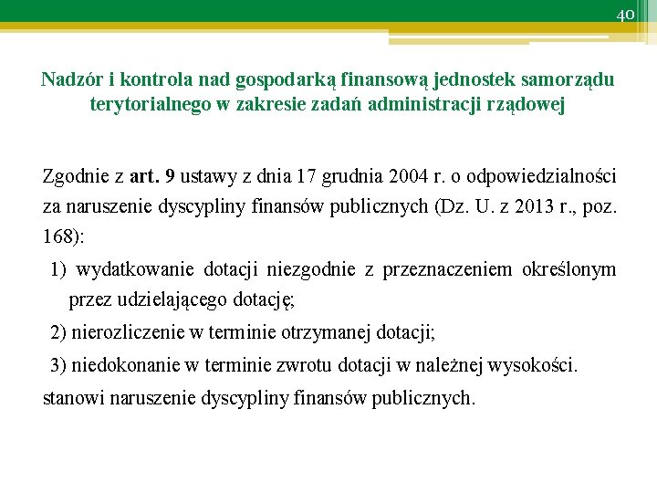 40 Nadzór i kontrola nad gospodarką finansową jednostek samorządu terytorialnego w zakresie zadań administracji