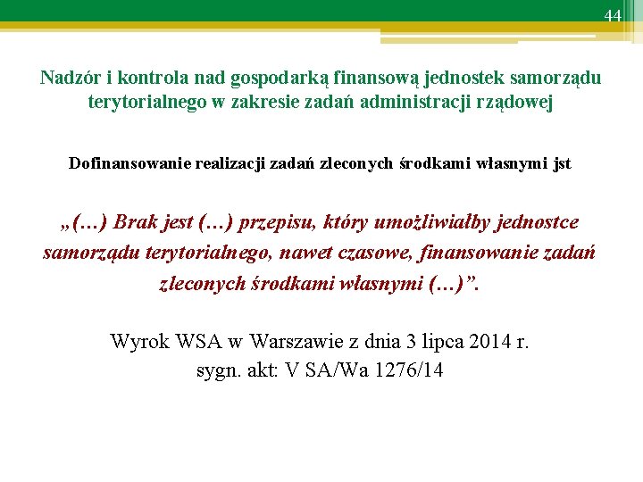 44 Nadzór i kontrola nad gospodarką finansową jednostek samorządu terytorialnego w zakresie zadań administracji