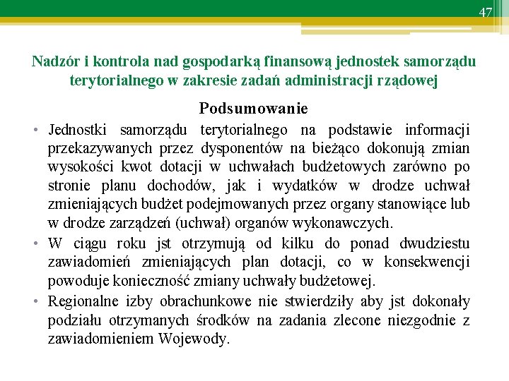 47 Nadzór i kontrola nad gospodarką finansową jednostek samorządu terytorialnego w zakresie zadań administracji