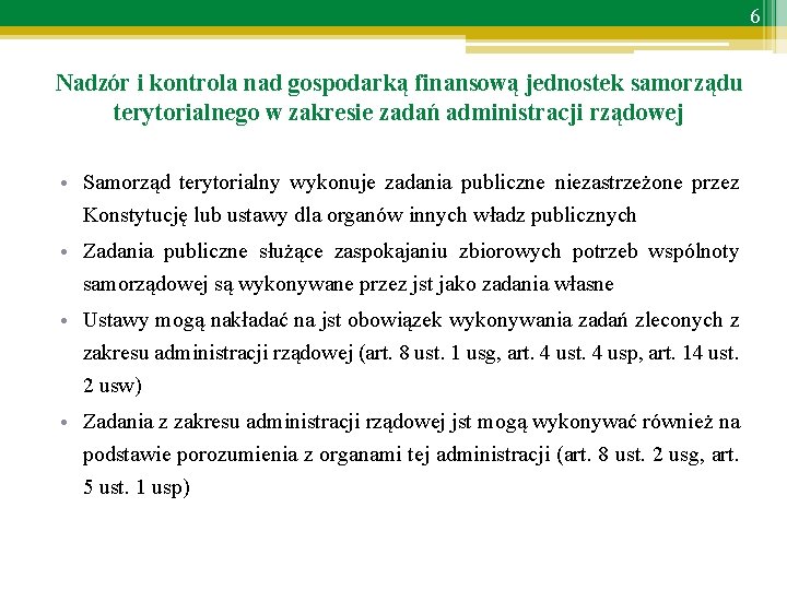 6 Nadzór i kontrola nad gospodarką finansową jednostek samorządu terytorialnego w zakresie zadań administracji