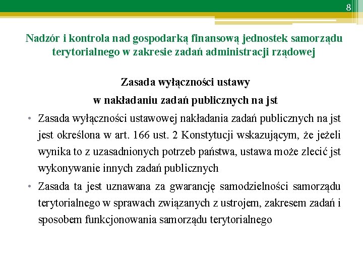 8 Nadzór i kontrola nad gospodarką finansową jednostek samorządu terytorialnego w zakresie zadań administracji