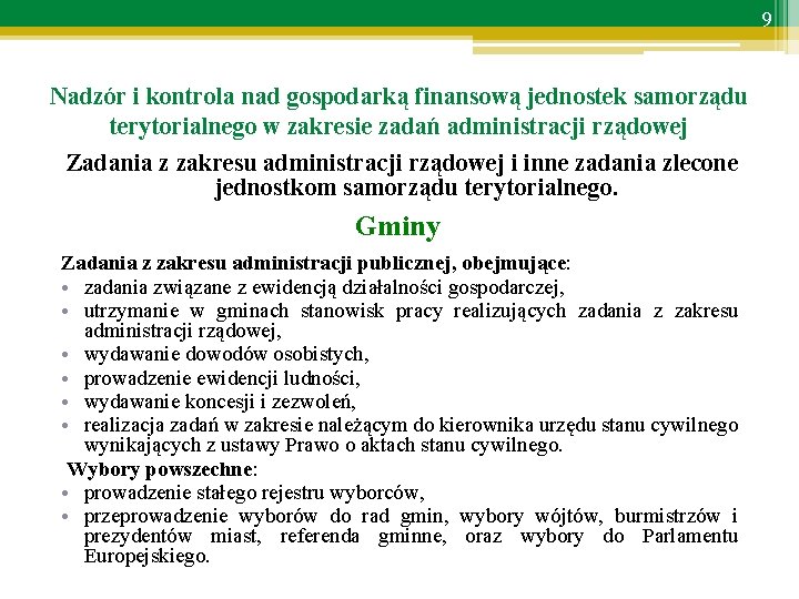9 Nadzór i kontrola nad gospodarką finansową jednostek samorządu terytorialnego w zakresie zadań administracji