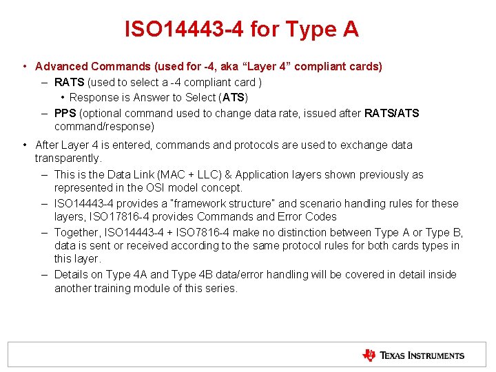 ISO 14443 -4 for Type A • Advanced Commands (used for -4, aka “Layer ISO 14443 -4 for Type A • Advanced Commands (used for -4, aka “Layer