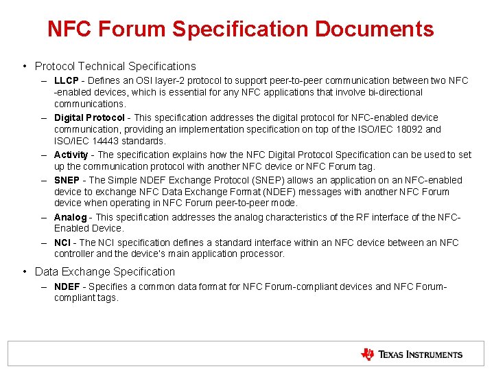 NFC Forum Specification Documents • Protocol Technical Specifications – LLCP - Defines an OSI NFC Forum Specification Documents • Protocol Technical Specifications – LLCP - Defines an OSI