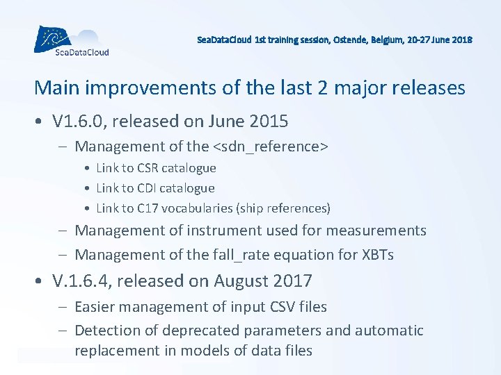 Sea. Data. Cloud 1 st training session, Ostende, Belgium, 20 -27 June 2018 Main