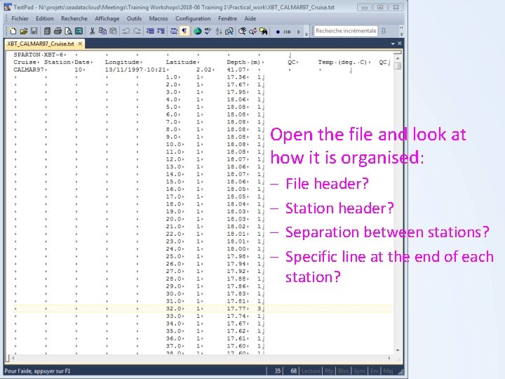 Open the file and look at how it is organised: – – sdn-userdesk@seadatanet. org