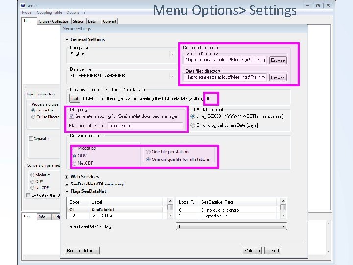 Menu Options> Settings Sea. Data. Cloud 1 st training session, Ostende, Belgium, 20 -27