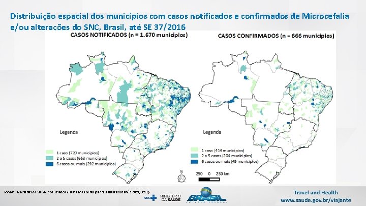 Distribuição espacial dos municípios com casos notificados e confirmados de Microcefalia e/ou alterações do