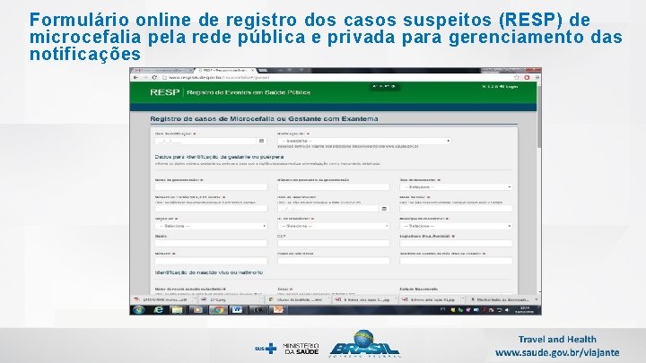 Formulário online de registro dos casos suspeitos (RESP) de microcefalia pela rede pública e