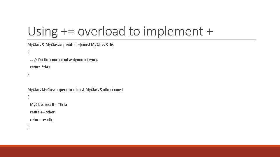 Using += overload to implement + My. Class & My. Class: : operator+=(const My.