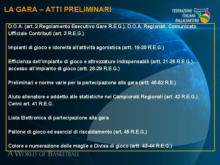 LA GARA – ATTI PRELIMINARI D. O. A. (art. 2 Regolamento Esecutivo Gare R. LA GARA – ATTI PRELIMINARI D. O. A. (art. 2 Regolamento Esecutivo Gare R.