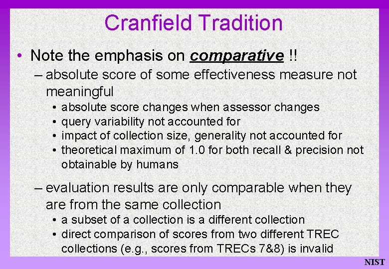 Cranfield Tradition • Note the emphasis on comparative !! – absolute score of some
