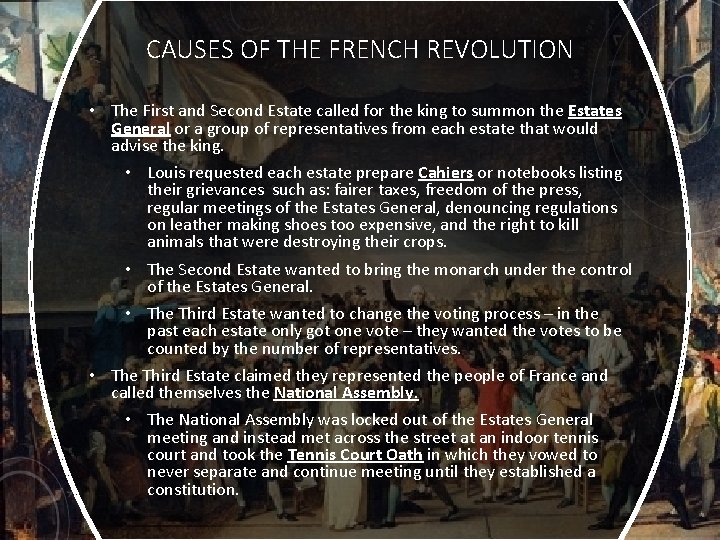 CAUSES OF THE FRENCH REVOLUTION • The First and Second Estate called for the