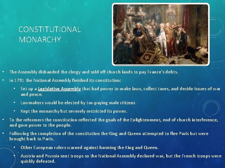 CONSTITUTIONAL MONARCHY • The Assembly disbanded the clergy and sold off church lands to
