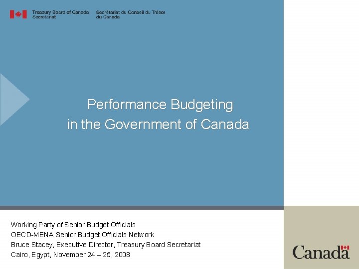 Performance Budgeting in the Government of Canada Working Party of Senior Budget Officials OECD-MENA