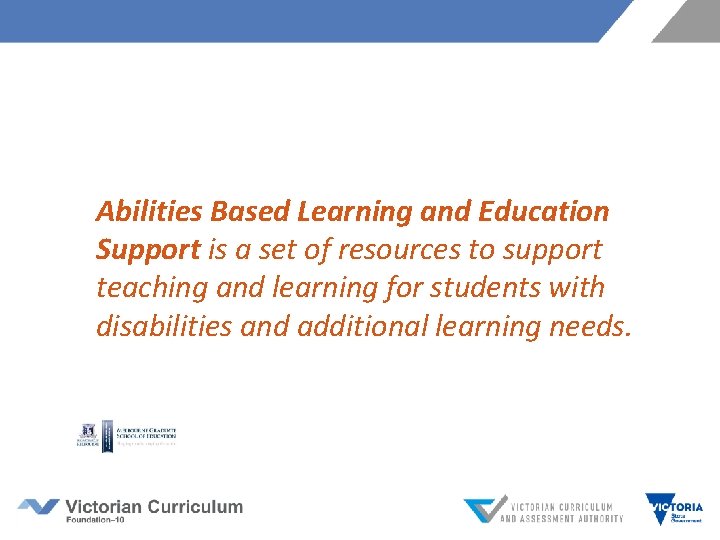 Abilities Based Learning and Education Support is a set of resources to support teaching
