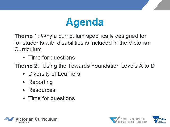 Agenda Theme 1: Why a curriculum specifically designed for students with disabilities is included