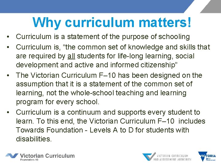 Why curriculum matters! • Curriculum is a statement of the purpose of schooling •