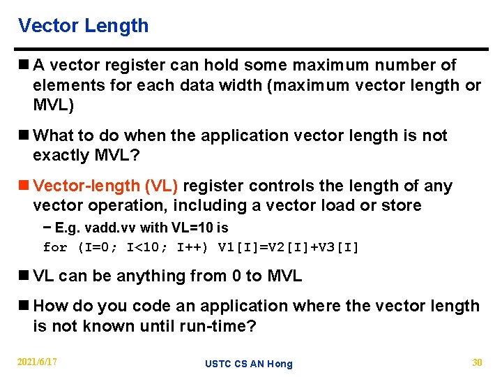 Vector Length n A vector register can hold some maximum number of elements for