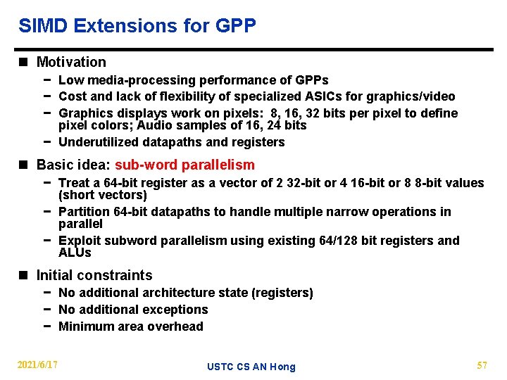 SIMD Extensions for GPP n Motivation − Low media-processing performance of GPPs − Cost