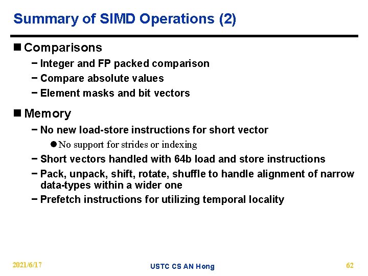 Summary of SIMD Operations (2) n Comparisons − Integer and FP packed comparison −