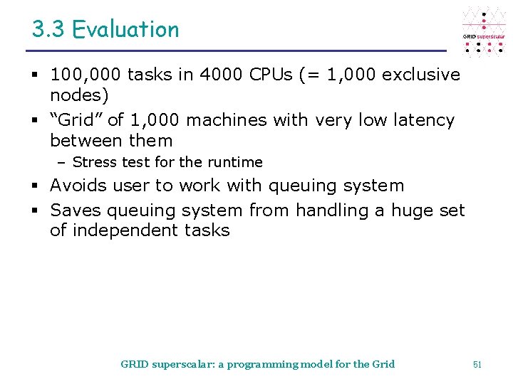 3. 3 Evaluation § 100, 000 tasks in 4000 CPUs (= 1, 000 exclusive