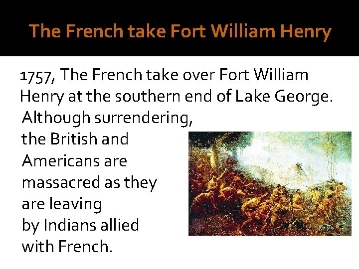 The French take Fort William Henry 1757, The French take over Fort William Henry