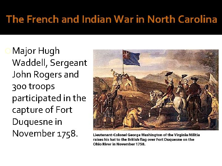 The French and Indian War in North Carolina Major Hugh Waddell, Sergeant John Rogers