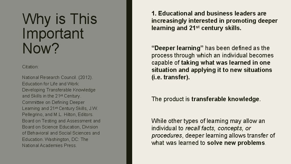 Why is This Important Now? Citation: National Research Council. (2012). Education for Life and Why is This Important Now? Citation: National Research Council. (2012). Education for Life and