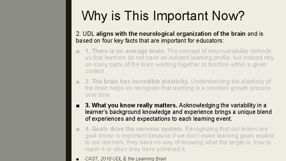 Why is This Important Now? 2. UDL aligns with the neurological organization of the Why is This Important Now? 2. UDL aligns with the neurological organization of the