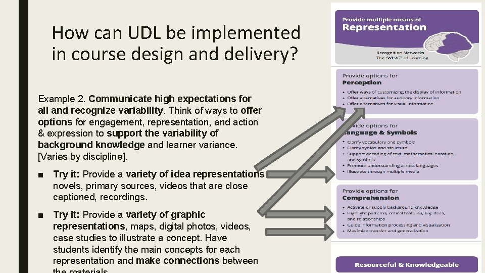 How can UDL be implemented in course design and delivery? Example 2. Communicate high How can UDL be implemented in course design and delivery? Example 2. Communicate high