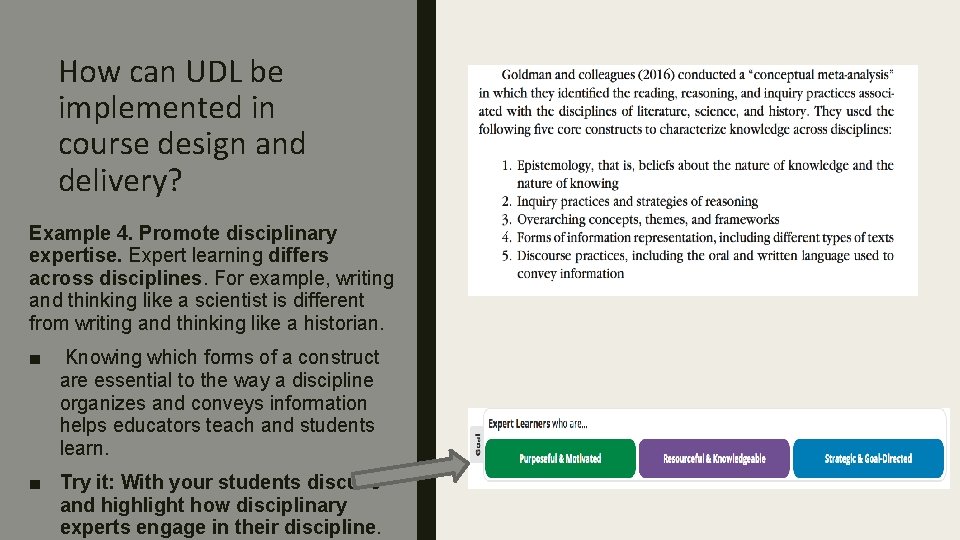 How can UDL be implemented in course design and delivery? Example 4. Promote disciplinary How can UDL be implemented in course design and delivery? Example 4. Promote disciplinary