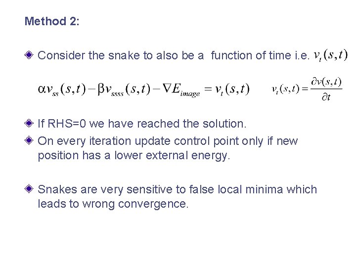 Method 2: Consider the snake to also be a function of time i. e.