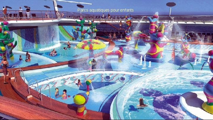 Parcs aquatiques pour enfants 