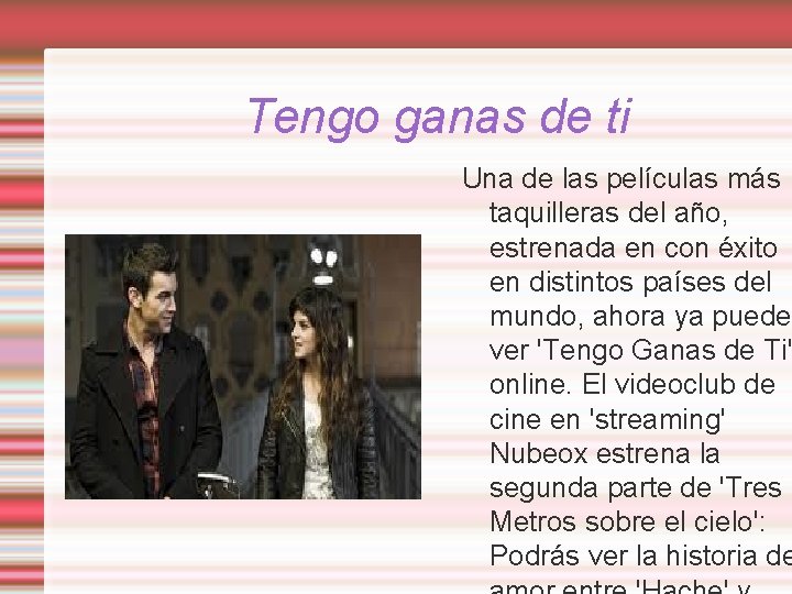 Tengo ganas de ti Una de las películas más taquilleras del año, estrenada en