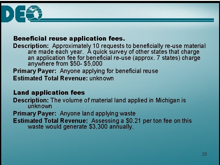 Beneficial reuse application fees. Description: Approximately 10 requests to beneficially re-use material are made