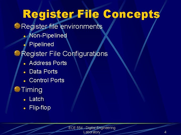 Register File Concepts Register file environments l l Non-Pipelined Register File Configurations l l