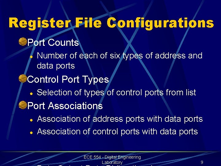 Register File Configurations Port Counts l Number of each of six types of address
