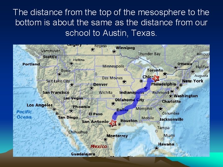 The distance from the top of the mesosphere to the bottom is about the