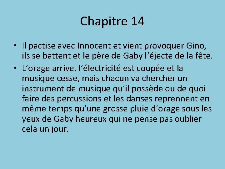 Chapitre 14 • Il pactise avec Innocent et vient provoquer Gino, ils se battent