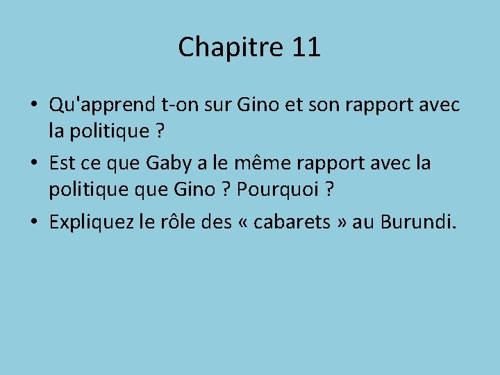 Chapitre 11 • Qu'apprend t-on sur Gino et son rapport avec la politique ?