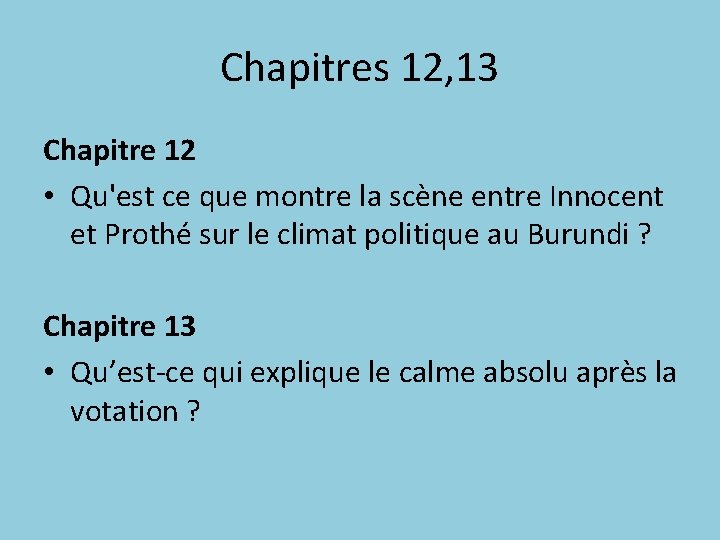 Chapitres 12, 13 Chapitre 12 • Qu'est ce que montre la scène entre Innocent