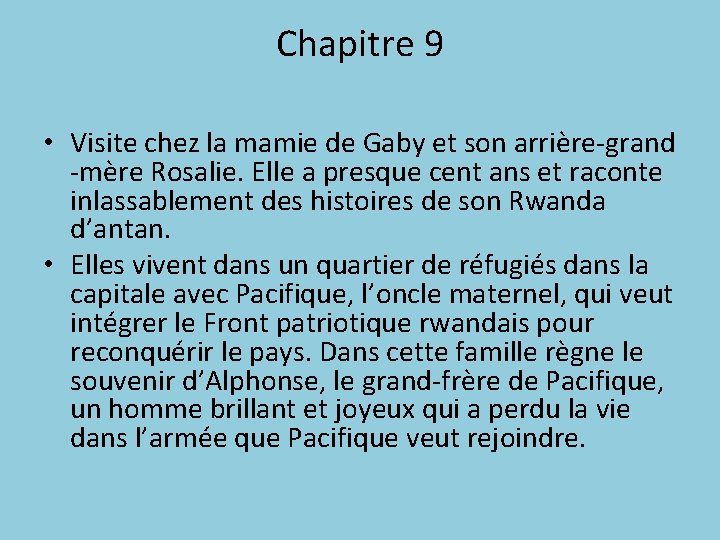 Chapitre 9 • Visite chez la mamie de Gaby et son arrière-grand -mère Rosalie.