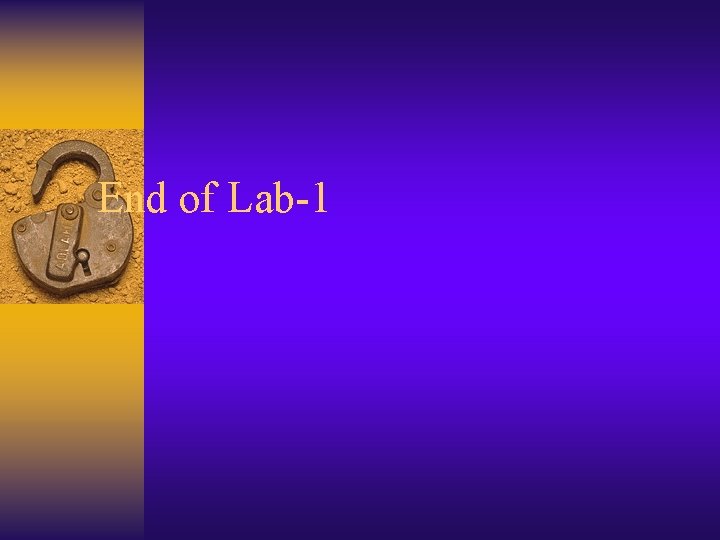 End of Lab-1 
