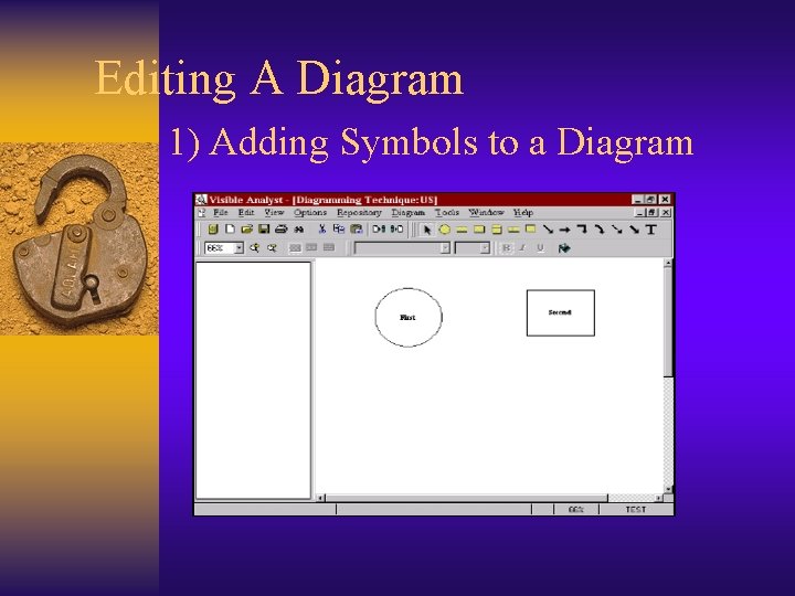 Editing A Diagram 1) Adding Symbols to a Diagram 