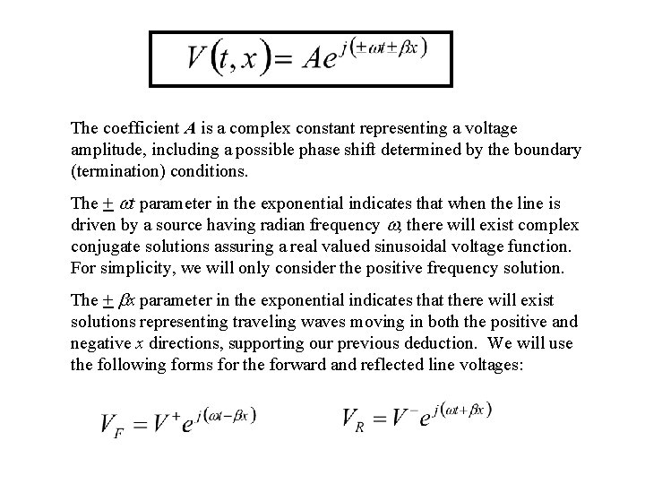 The coefficient A is a complex constant representing a voltage amplitude, including a possible The coefficient A is a complex constant representing a voltage amplitude, including a possible